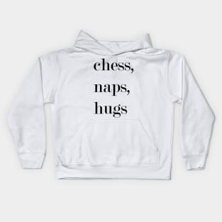 Chess, Naps, Hugs. Kids Hoodie